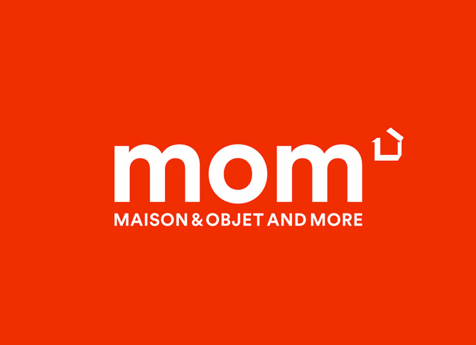 MOM, Maison&Objet and More